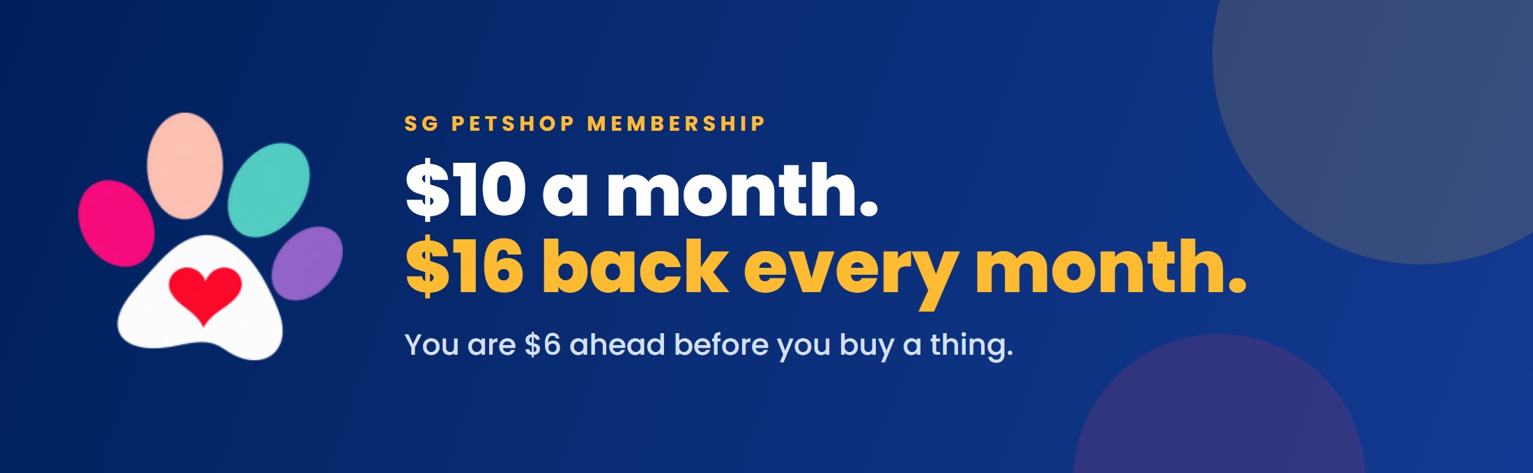 SG Petshop Membership - $10 a month, $16 back every month