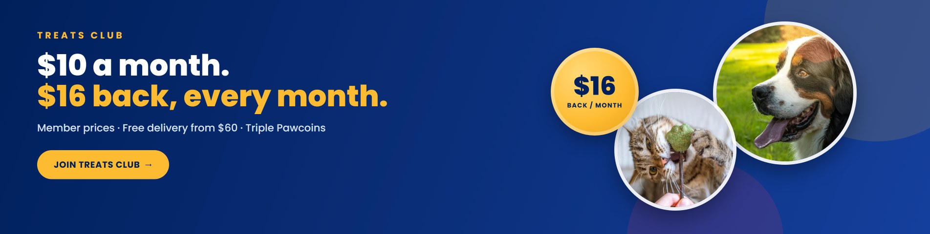 Treats Club - $10 a month, $16 back every month